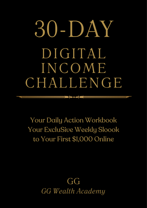 30-Day Digital Income Challenge Workbook - GG Wealth Academy